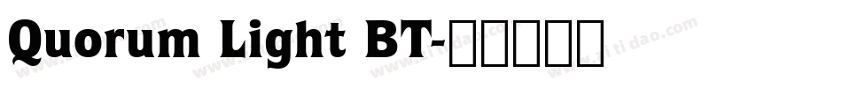 Quorum Light BT字体转换